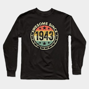 Awesome Since 1943 - 80th Birthday Long Sleeve T-Shirt